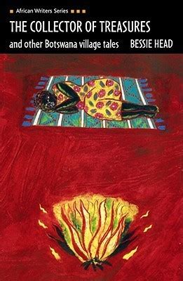 the collector of treasures summary|The Collector of Treasures (1977) by Bessie Head: .